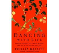 Phillip Moffitt Dancing With Life (Tascabile)