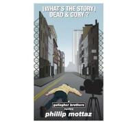 Phillip Mottaz (What's the Story) Dead & Gory (Tascabile)