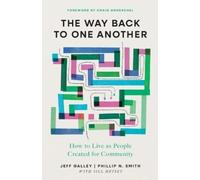 Phillip N. Smith Jeff Galley The Way Back to One Another (Tascabile)