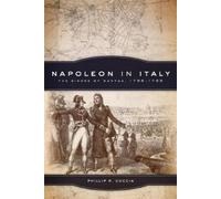 Phillip R. Cuccia Napoleon in Italy (Tascabile) Campaigns and Commanders Series