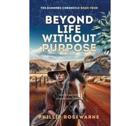 Phillip Rosewarne Beyond Life Without Purpose (Tascabile) Summers Chronicle