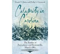 Phillip S Greenwalt Daniel T Davis Calamity in Carolina (Tascabile)
