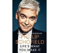 Phillip Schofield Life's What You Make It (Copertina rigida)