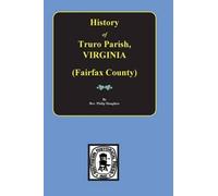 Phillip Slaught (Fairfax County) The History of Truro Parish in Virg (Tascabile)