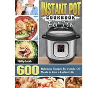 Phillip Smith Instant Pot Cookbook for Two: 600 Delicious Rec (Copertina rigida)