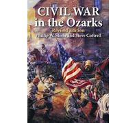 Phillip Steele Steve Cottrell Civil War in the Ozarks (Tascabile)