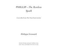 Phillip-The Restless Spark: Sixteen Therapy Sessions