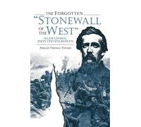 Phillip Thomas The Forgotten Stonewall of the West: General (Copertina rigida)