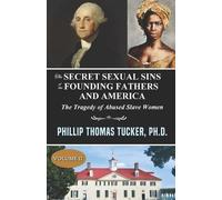 Phillip Thomas The Secret Sexual Sins of the Founding Fathers and A (Tascabile)