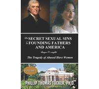 Phillip Thomas The Secret Sexual Sins of the Founding Fathers and A (Tascabile)