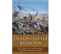 Phillip Thomas Tucker Death at the Little Bighorn (Tascabile)