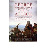 Phillip Thomas Tucker George Washington's Surprise Attack (Copertina rigida)