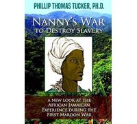 Phillip Thomas Tucker Nanny's War to Destroy Slavery (Tascabile)