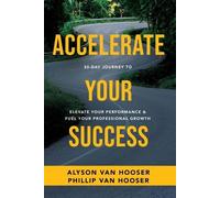 Phillip Van Hooser Alyson Van H 30-Day Journey to Accelerate Your Su (Tascabile)