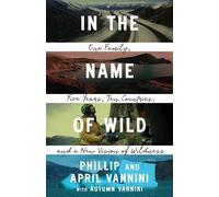 Phillip Vannini April Vannini In the Name of Wild (Tascabile)