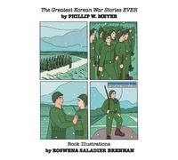 Phillip W Meyer The Greatest Korean War Stories EVER (Tascabile)