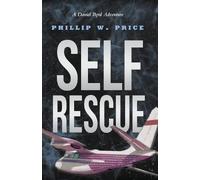 Phillip W Price Self Rescue (Tascabile) Daniel Byrd Adventure
