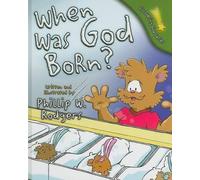 Phillip W. Rodgers When Was God Born? (Copertina rigida)