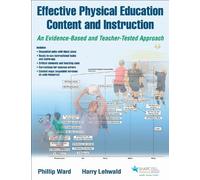 Phillip Ward Harry L Effective Physical Education Content and Instr (Tascabile)