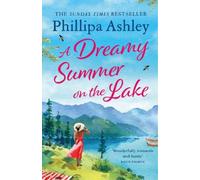 Phillipa Ashley A Dreamy Summer on the Lake (Tascabile)