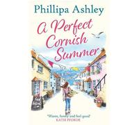Phillipa Ashley A Perfect Cornish Summer (Tascabile)