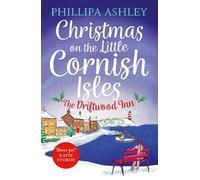 Phillipa Ashley Christmas on the Little Cornish Isles: The Driftwood (Tascabile)