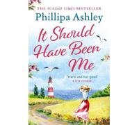 Phillipa Ashley It Should Have Been Me (Tascabile)