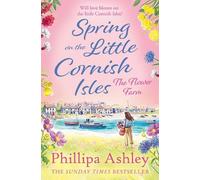Phillipa Ashley Spring on the Little Cornish Isles: The Flower Farm (Tascabile)
