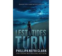 Phillipa Nefri Clark Lest Tides Turn (Tascabile) DS Liz Moorland