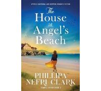 Phillipa Nefri Clark The House at Angel's Beach (Tascabile) Temple River