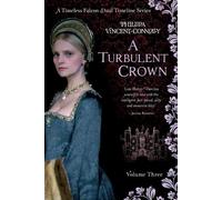 Phillipa Vincent-Connolly A Turbulent Crown (Tascabile)