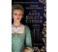 Phillipa Vincent-Connolly The Anne Boleyn Cypher (Tascabile)