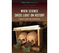 Phillipe Charlier When Science Sheds Light on History (Tascabile)