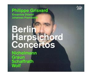 Phillipe Grisvard, Ensemble Diderot, Johannes Pramsohler - Berlin Harpsichord Concertos - Michelann, Graun, Schaffrath & Wolf