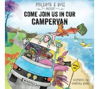 Phillippa Grey W Rose Come Join Us In Our Campervan (Tascabile)