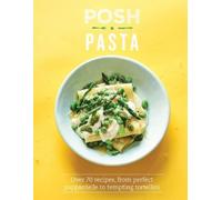 Phillippa Spence Posh Pasta (Copertina rigida) Posh