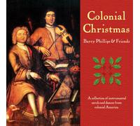 Phillips, Barry & Friends - Colonial Christmas