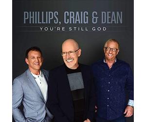 Phillips, Craig & Dean - You'Re Still God