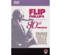 Phillips,Flip - Flip Phillips Celebrates His 80th Birthday at The March of Jazz 1995 [DVD]
