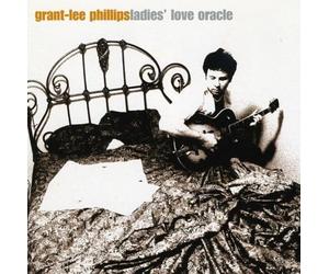 Phillips, Grant-Lee - Ladies' Love Oracle