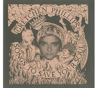 Phillips, Gretchen - Songs To Save Your Soul