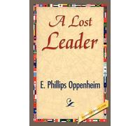 Phillips Oppenhei E Phillips Oppenheim E Philli A Lost Leader (Copertina rigida)