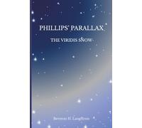 Phillips' Parallax: The Viridis Snow: 1
