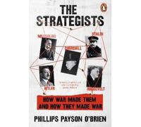The Strategists: A bold revisionist history exploring the impact of WW1 on the decisions of WW2's most important leaders