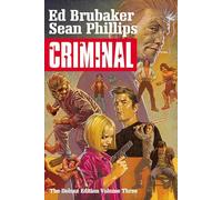 Criminal Deluxe Edition, Volume 3 by Ed Brubaker