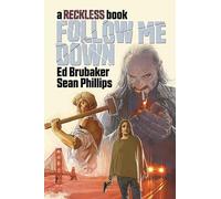 Ed Brubaker Joshua Dysart Michel Gagne Ro Follow Me Down: A R (Copertina rigida)