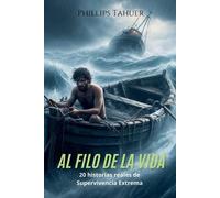 Phillips Tahuer Al Filo de la Vida (Tascabile)