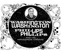 Phillips Washington - Washington Phillips Andhis Manzarene Dreams