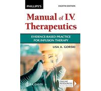 Phillips's Manual of I.v. Therapeutics: Evidence-Based Practice for Infusion Therapy