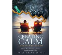 Phillis Sax Pilvinis Creating Calm Amidst The Storm (Tascabile)